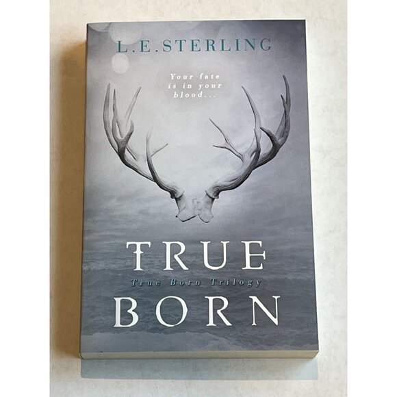 True Born L E Sterling Teen Fiction Science Dystopian Novel Book 1 Sisters Girls - Picture 1 of 6